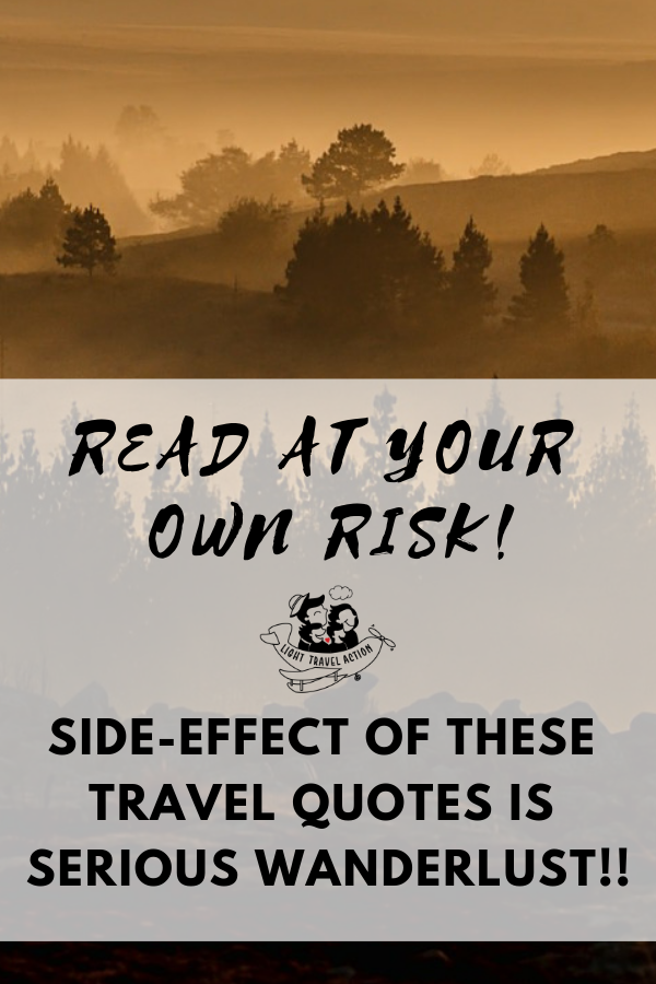 Is your restless, roaming spirit looking for a mood lift? Check out this epic compilation of the most Inspirational feel good travel quotes that will give you an instant shot of extreme wanderlust.